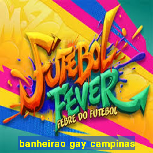 banheirao gay campinas